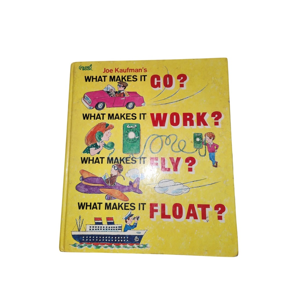 Vintage 1971 Joe Kaufman What Makes It Go Work Fly Float Golden Book Hardcover